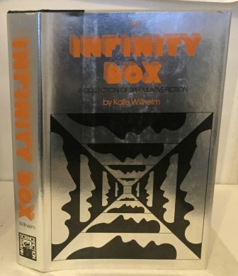 WILHELM, KATE - The Infinity Box