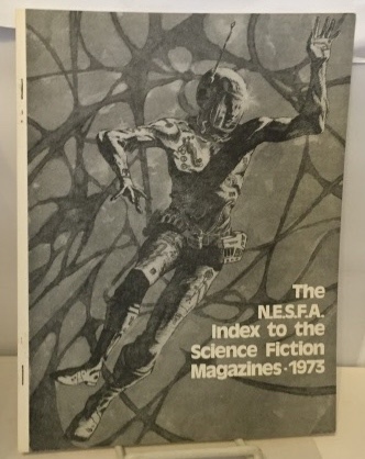 NESFA PRESS (NEW ENGLAND SCIENCE FICTION ASSOCIATION) - The Nesfa Index to the Science Fiction Magazines and Original Anthologies 1973