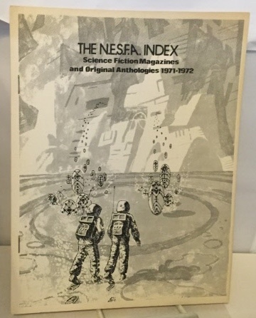 NESFA PRESS (NEW ENGLAND SCIENCE FICTION ASSOCIATION) - The Nesfa Index to the Science Fiction Magazines and Original Anthologies 1971-72