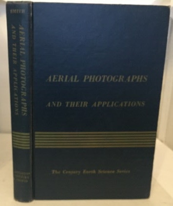 SMITH, H. T. U. (HAROLD THEODORE UHR) - Aerial Photographs and Their Applications
