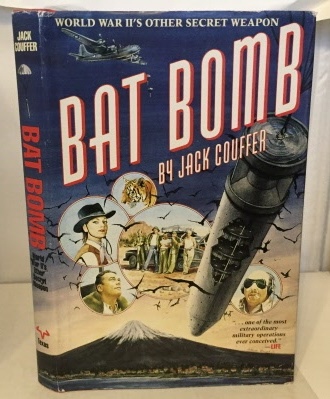 COUFFER, JACK - Bat Bomb World War II's Other Secret Weapon