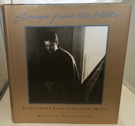 VON MATTHIESSEN, MARIA - Songs from the Hills an Intimate Look at Country Music
