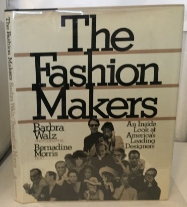 Image for The Fashion Makers An Inside Look At America's Leading Designers