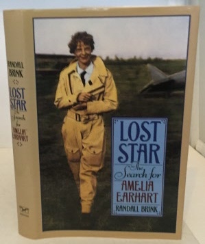 BRINK, RANDALL - Lost Star the Search for Amelia Earhart