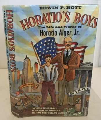 Image for Horatio's Boys The Life and Works of Horatio Alger, Jr.