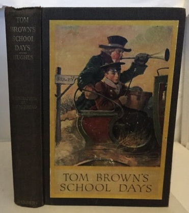 HUGHES, THOMAS - Tom Brown's School Days By an Old Boy (with Numerous Illustrations Made at Rugby School)