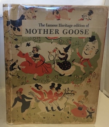 BENET, WILLIAM ROSE (ARRANGED AND ILLUSTRATED BY ROGER DUVOISIN) - Mother Goose a Comprehensive Collection of the Rhymes Made By William Rose Benet for the Heritage Press