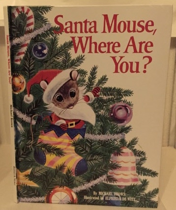 BROWN, MICHAEL - Santa Mouse Where Are You?