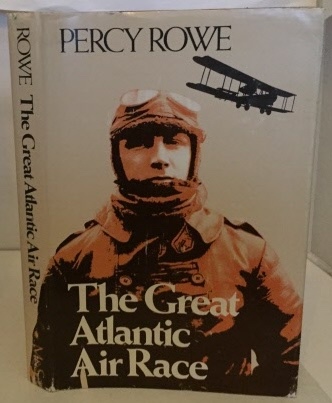 ROWE, PERCY - The Great Atlantic Air Race