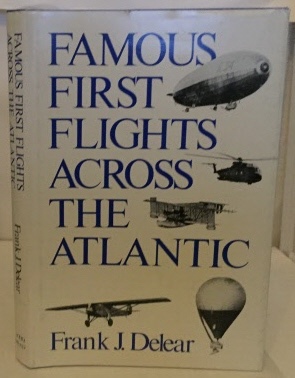DELEAR, FRANK J. - Famous First Flights Across the Atlantic