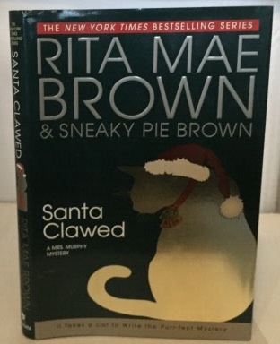 BROWN, RITA MAE (AND SNEAKY PIE BROWN) - Santa Clawed (Mrs. Murphy Mysteries)