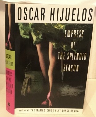 HIJUELOS, OSCAR - Empress of the Splendid Season
