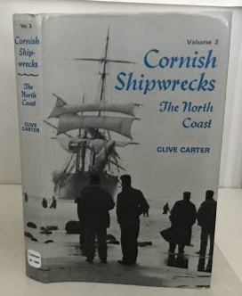 CARTER, CLIVE - Cornish Shipwrecks (Volume 2) the North Coast