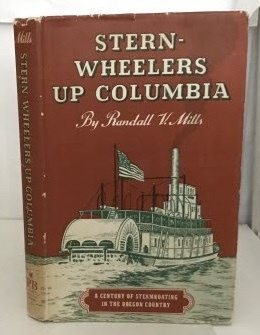MILLS, RANDALL V. - Stern-Wheelers Up Columbia