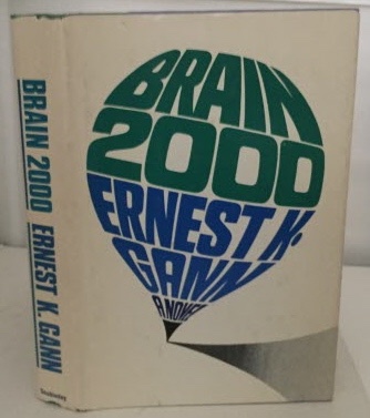 GANN, ERNEST K. - Brain 2000