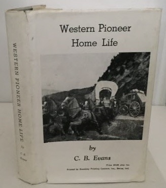 EVANS, C. B. - Western Pioneer Home Life