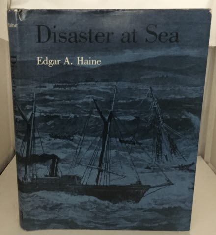 HAINE, EDGAR A. - Disaster at Sea