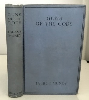 MUNDY, TALBOT (PSEUDONYM OF WILLIAM LANCASTER GRIBBON) - Guns of the Gods