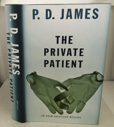 JAMES, P. D. (PHYLLIS DOROTHY JAMES, BARONESS JAMES OF HOLLAND PARK) - The Private Patient