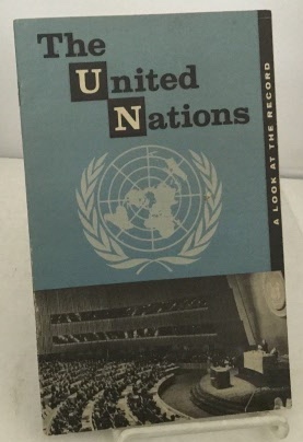 COYLE, DAVID CUSHMAN - The United Nations a Look at the Record