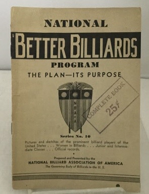 NATIONAL BILLIARD ASSOCIATION OF AMERICA - Nantional Better Billiards Program the Plan - It's Purpose (Series No. 10)