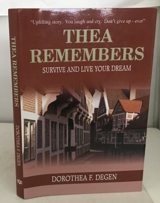 DEGAN, DOROTHEA F. - Thea Remembers Survive and Live Your Dream