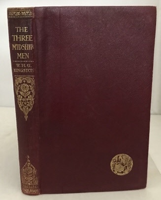 KINGSTON, W. H. G. (WILLIAM HENRY GILES ) - The Three Midshipmen