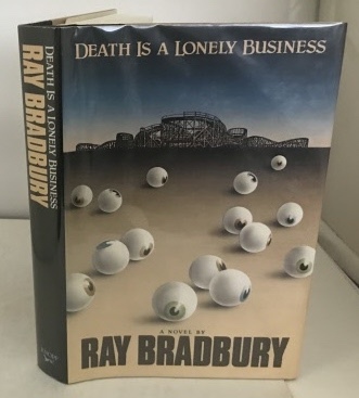 BRADBURY, RAY - Death Is a Lonely Business