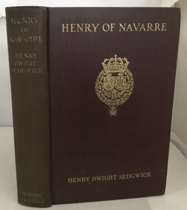 SEDGWICK, HENRY DWIGHT - Henry of Navarre