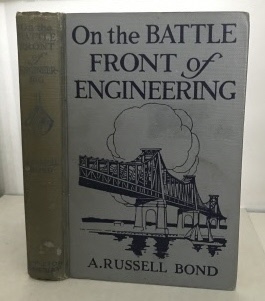 BOND, A. RUSSELL - On the Battle Front of Engineering