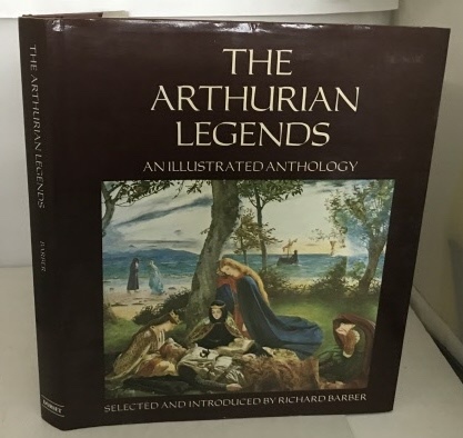 Image for The Arthurian Legends An Illustrated Anthology