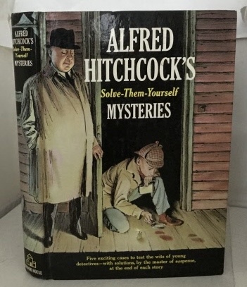 HITCHCOCK, ALFRED - Alfred Hitchcocks Solve-Them-Yourself Mysteries