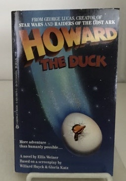 WEINER, ELLIS (NOVELIZED BY) (BASED ON A SCREENPLAY BY WILLARD HUYCK & GLORIA KATZ) - Howard the Duck