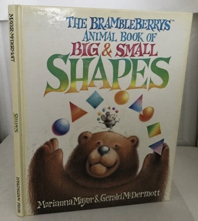 MAYER, MARIANNA & GERALD MCDERMOTT - The Brambleberrys Animal Book of Big & Small Shapes