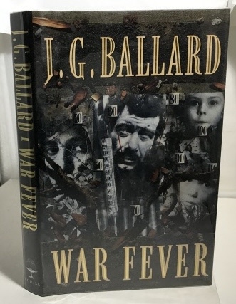 BALLARD, J. G. (JAMES GRAHAM BALLARD ) - War Fever