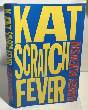 KIJEWSKI, KAREN - Kat Scratch Fever