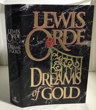 ORDE, LEWIS - Dreams of Gold: A Novel (Zebra Books)