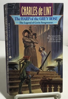 DE LINT, CHARLES - The Harp of the Grey Rose the Legend of Cerin Songweaver