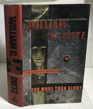 DIETZ, WILLIAM C. - For More Than Glory