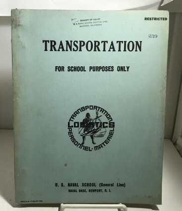 U. S. NAVAL SCHOOL (LOGISTICS SECTION ADMINISTRATIVE COMMAND DEPARTMENT - Transportation Logistics