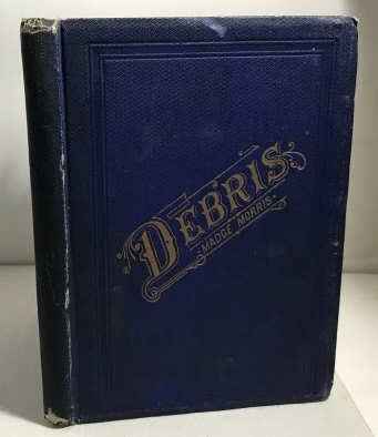 MORRIS, MADGE (MADGE MORRIS HILYARD WAGNER) - Debris Selections from Poems