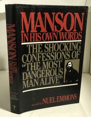 MANSON, CHARLES (AS TOLD TO NUEL EMMONS) - Manson in His Own Words the Shocking Confession of the Most Dangerous Man Alive