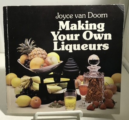 Image for Making Your Own Liqueurs
