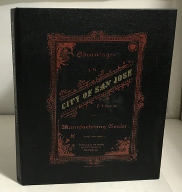 THE ROSICRUCIAN PRESS - Advantages of the City of San Jose California As a Manufacturing Center Published By the Society for the Promotion of Manufactures