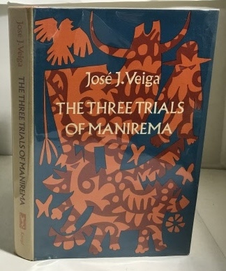 VEIGA, JOSE J. (TRANSLATED FROM THE PORTUGUESE BY PAMELA G. BIRD) - The Three Trials of Manirema