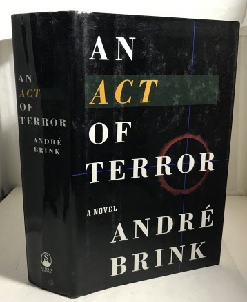 BRINK, ANDRE (ANDR PHILIPPUS BRINK) - An Act of Terror