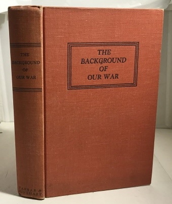 WAR DEPARTMENT BUREAU OF PUBLIC RELATIONS - The Background of Our War