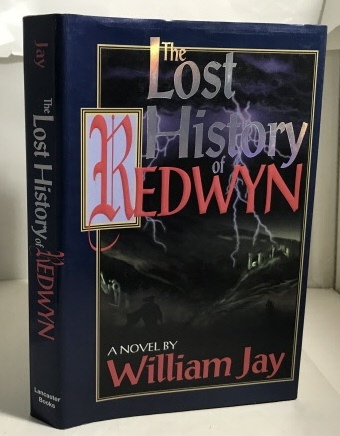 JAY, WILLIAM - The Lost History of Redwyn