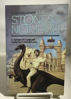 DE CAMP, L. SPRAGUE AND CATHERINE COOK DE CAMP - The Stones of Nomuru