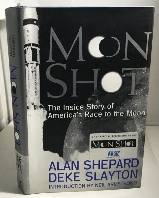 SHEPARD, ALAN & DEKE SLAYTON (WITH AN INTRODUCTION BY NEIL ARMSTRONG) - Moon Shot the Inside Story of America's Race to the Moon